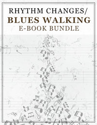 Rhythm Changes/ Blues Walking E-Book Bundle